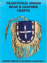 9780943604145-0943604141-Traditional Indian Bead and Leather Crafts