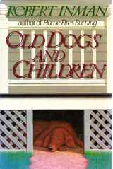 9780316418973-0316418978-Old Dogs and Children