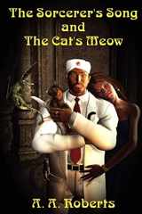 9781847287250-1847287255-The Sorcerer's Song And The Cat's Meow