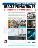 9781925185799-1925185796-Planning and Control Using Oracle Primavera P6 Versions 8 to 20 PPM Professional