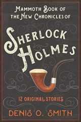 9781510709485-1510709487-The Mammoth Book of the New Chronicles of Sherlock Holmes: 12 Original Stories