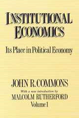 9780887387975-0887387977-Institutional Economics: Its Place in Political Economy, Volume 1