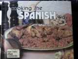 9780822509080-0822509083-Cooking the Spanish Way (Easy Menu Ethnic Cookbooks)