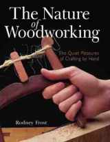 9780806949925-0806949929-The Nature of Woodworking: The Quiet Pleasures of Crafting by Hand