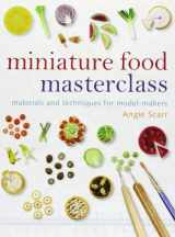 9781861085252-1861085257-Miniature Food Masterclass: Materials and Techniques for Model-Makers