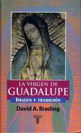 9789681906597-9681906594-La Virgen De Guadalupe: Imagen Y Tradicion (Spanish Edition)