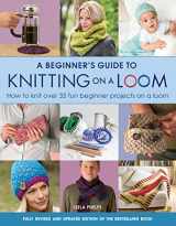 9781782214786-178221478X-Beginner's Guide To Knitting On A Loom