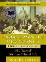 9780613708500-0613708504-From Dawn To Decadence: 1500 To The Present