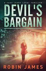9780960061143-0960061142-Devil's Bargain (Cass Leary Legal Thriller Series)