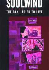 9780966712766-0966712765-The Day I Tried to Live (Soulwind, Book 2)