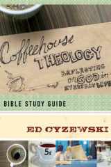 9781600062780-1600062784-Coffeehouse Theology Bible Study Guide: Reflecting on God in Everyday Life