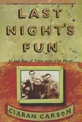9780865475311-0865475318-Last Night's Fun: A Book About Irish Traditional Music