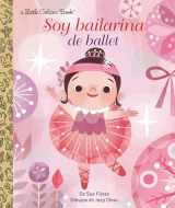 9780593308356-0593308352-Soy Bailarina de Ballet (Little Golden Book) (Spanish Edition)