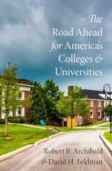 9780190251918-0190251913-The Road Ahead for America's Colleges and Universities