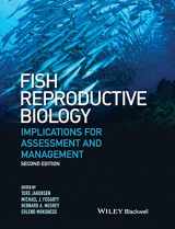 9781118752746-1118752740-Fish Reproductive Biology: Implications for Assessment and Management