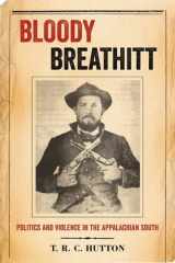 9780813136462-0813136466-Bloody Breathitt: Politics and Violence in the Appalachian South (New Directions In Southern History)