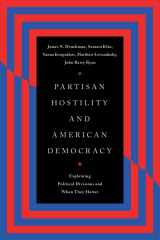9780226833651-0226833658-Partisan Hostility and American Democracy: Explaining Political Divisions and When They Matter (Chicago Studies in American Politics)