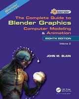 9781032510552-1032510552-The Complete Guide to Blender Graphics: Computer Modeling and Animation: Volume Two