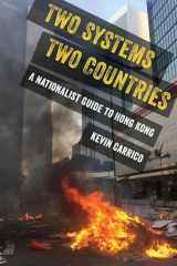 9780520386747-0520386744-Two Systems, Two Countries: A Nationalist Guide to Hong Kong