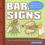 9781599215648-1599215640-Bar Signs: Essential Sign Language for the Modern Drinker