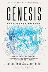 9781951539399-1951539397-Génesis para Gente Normal: Una guía para el libro más controversial, incomprendido y abusado de la Biblia (Spanish Edition)