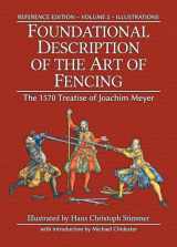 9781953683328-1953683320-Foundational Description of the Art of Fencing: The 1570 Treatise of Joachim Meyer (Reference Edition Vol. 2)