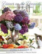 9781423636281-1423636287-Dinner on the Grounds: Southern Suppers and Soirees