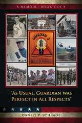 9781954000377-1954000375-As Usual, Guardian was Perfect in All REspects: A Memoir - Book 1 of 3 (A Full Lifetime Career of Seeking Perfection Driven by Family and Mentors)
