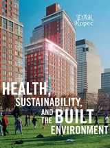 9781563675256-1563675250-Health, Sustainability and the Built Environment