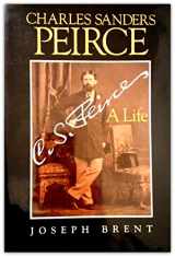 9780253312679-0253312671-Charles Sanders Peirce: A Life