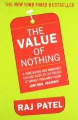 9781846272189-1846272181-The Value of Nothing: How to Reshape Market Society and Redefine Democracy [Paperback] [Jan 01, 2011] RAJ PATEL