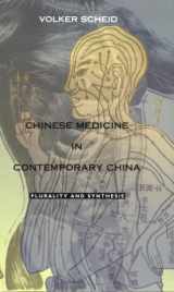 9780822328728-0822328720-Chinese Medicine in Contemporary China: Plurality and Synthesis (Science and Cultural Theory)