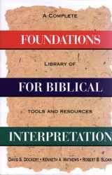 9780805420654-0805420657-Foundations for Biblical Interpretation: A Complete Library of Tools and Resources