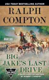 9780593102244-059310224X-Ralph Compton Big Jake's Last Drive (The Trail Drive Series)