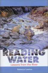 9781931868099-1931868093-Reading Water: Lessons from the River (Capital Discovery)