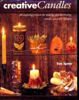 9780785806059-0785806059-Creative Candles: Over 40 Inspiring Projects for Making and Decorating Candles for Every Occasion