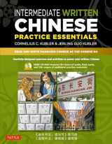 9780804840217-0804840210-Intermediate Written Chinese Practice Essentials: Read and Write Mandarin Chinese As the Chinese Do (CD-ROM of Audio & Printable PDFs for more practice)
