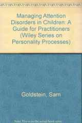 9780471611370-0471611379-Managing Attention Disorders in Children: A Guide for Practitioners (Wiley Series on Personality Processes)