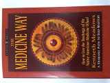 9781862040229-1862040222-The Medicine Way: A Shamanic Path to Self Mastery (The "Earth Quest" Series)