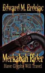 9781615725533-1615725539-Merkabah Rider: Have Glyphs Will Travel