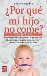 9788499171357-8499171354-¿Por qué mi hijo no come?: El bebé de 0 a 3 años (Spanish Edition)