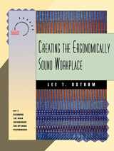 9781555426217-1555426212-Creating the Ergonomically Sound Workplace (From Training to Performance in the Twenty-First Century)