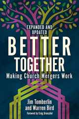 9781506463353-1506463355-Better Together: Making Church Mergers Work - Expanded and Updated