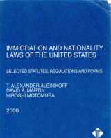 9780314247582-0314247580-Immigration and Nationality Laws of the United States: Selected Statutes Regulations and Forms 2000