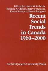 9780773529557-0773529551-Recent Social Trends in Canada, 1960-2000 (Comparative Charting of Social Change) (Volume 12)