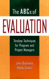 9780787944322-0787944327-The ABCs of Evaluation: Timeless Techniques for Program and Project Managers (Jossey-Bass Business and Management Series)