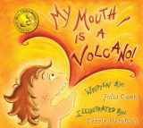 9781931636858-1931636850-My Mouth Is A Volcano: A Picture Book About Interrupting