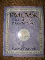 9780316549707-0316549703-Pavlovsk: The Life of a Russian Palace