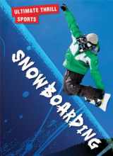 9780836889635-0836889630-Snowboarding (Ultimate Thrill Sports)
