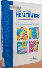 9781877930836-1877930830-Kaiser Permanente Healthwise Handbook